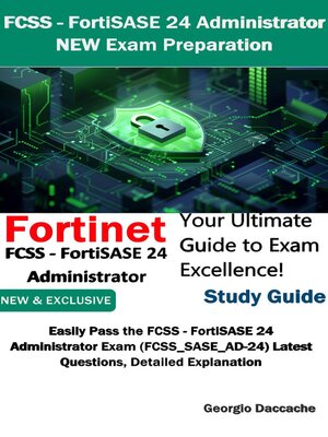 cover image of FCSS--FortiSASE 24 Administrator Exam Preparation